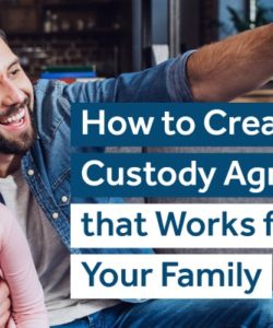 How to Create a Custody Agreement in Texas that Works for Your Family