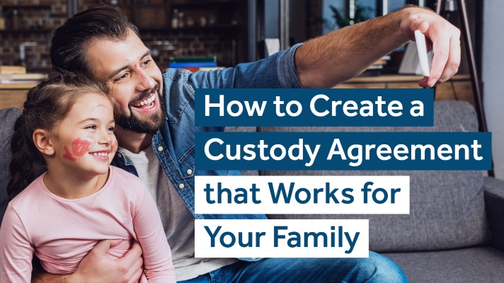 How to Create a Custody Agreement in Texas that Works for Your Family