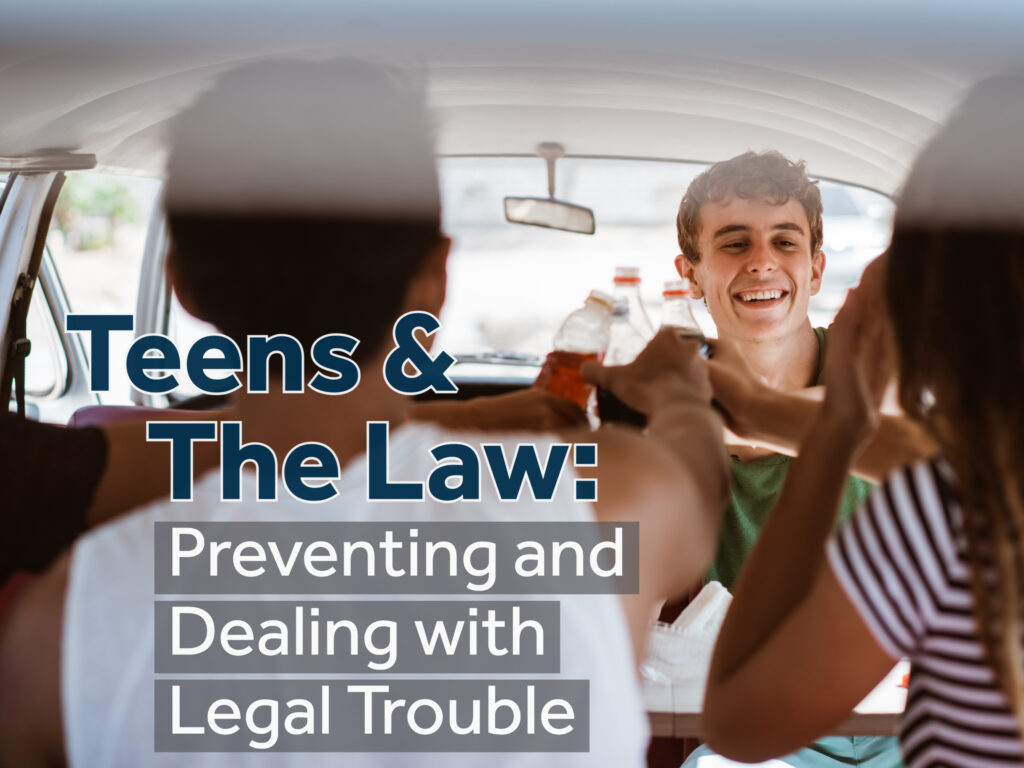 four teens in a van smile while holding up open plastic bottles containing different drinks. Text over the photo reads "Teens & The Law: Preventing and Dealing with Legal Trouble"
