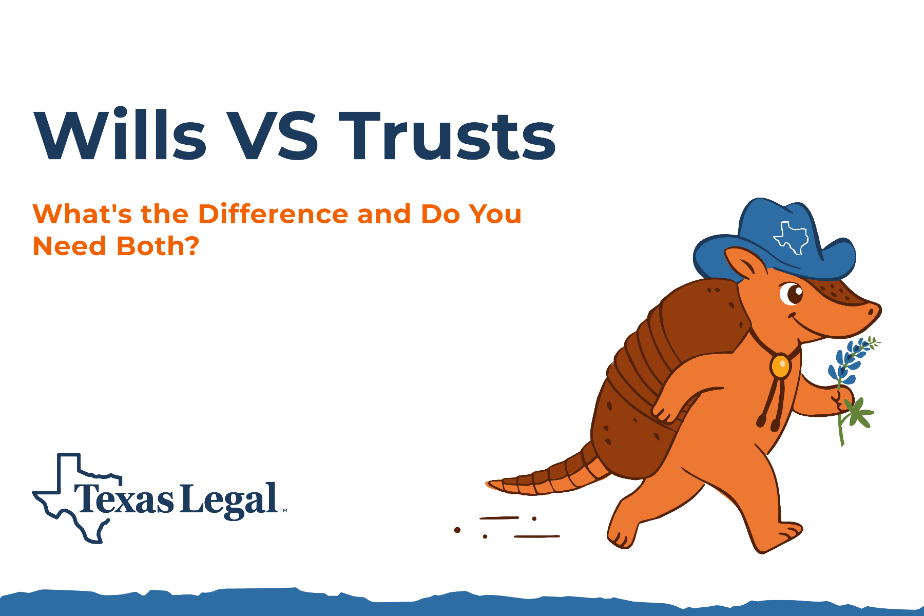 Illustration for a wills vs. trusts guide featuring the Texas Legal armadillo mascot with the title "Wills vs. Trusts: What's the Difference and Do You Need Both?"